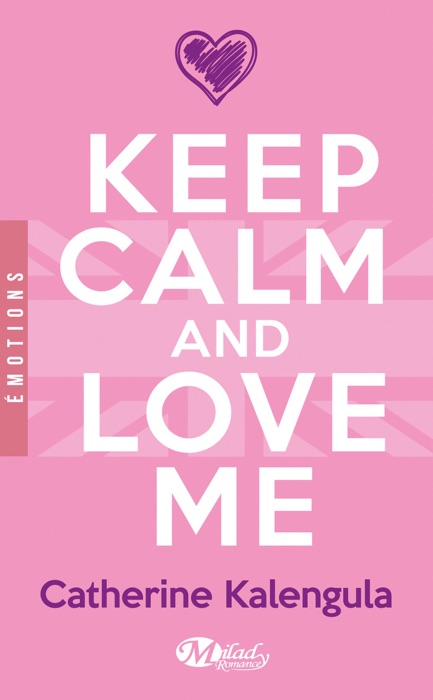 Keep Calm and Love Me