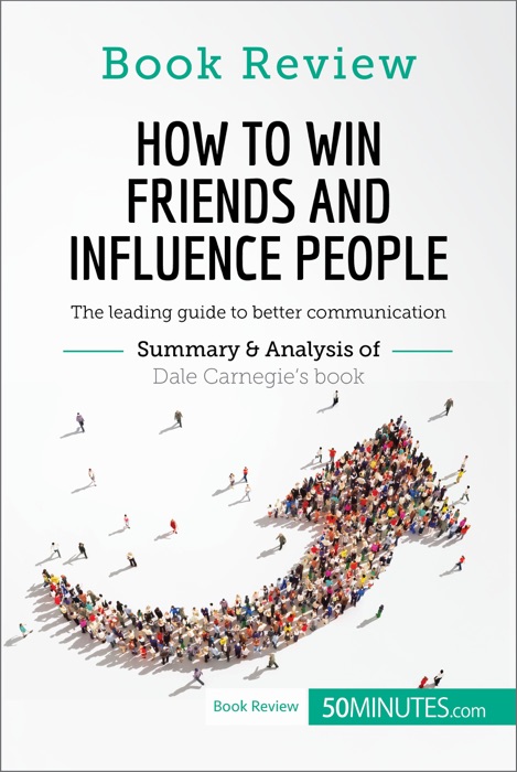 How to Win Friends and Influence People by Dale Carnegie