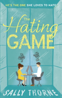 Sally Thorne - The Hating Game: 'The very best book to self-isolate with' Goodreads reviewer artwork