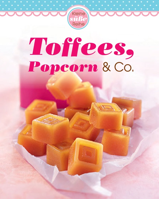 Toffees, Popcorn & Co.