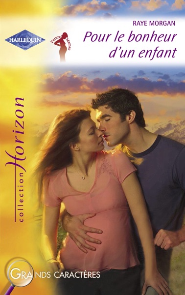 Pour le bonheur d'un enfant (Harlequin Horizon)