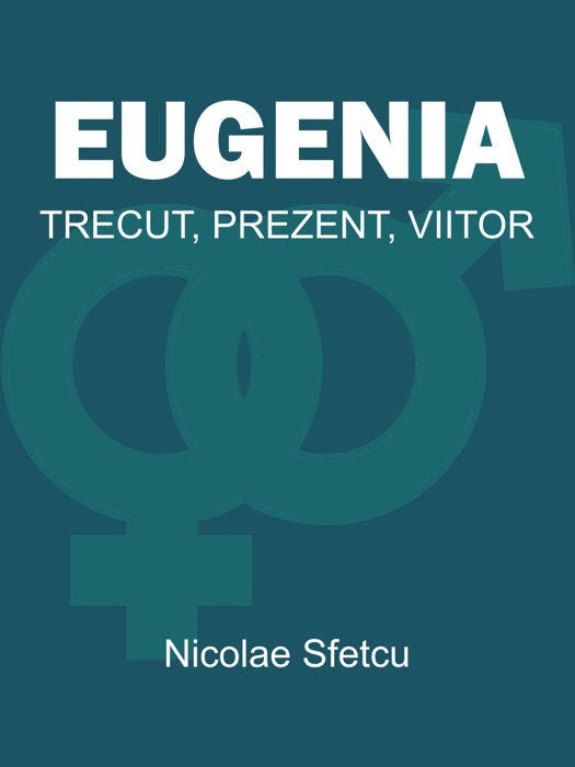 Eugenia: Trecut, Prezent, Viitor