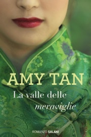 La valle delle meraviglie - Amy Tan