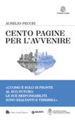 Cento pagine per l'avvenire - Aurelio Peccei