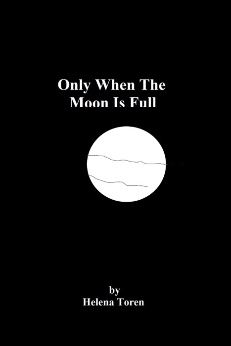 Only When The Moon Is Full