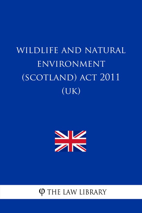 Wildlife and Natural Environment (Scotland) Act 2011 (UK)