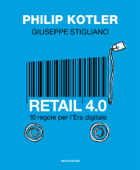 Retail 4.0 - Giuseppe Stigliano & Philip Kotler