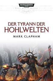 Der Tyrann der Hohlwelten - Mark Clapham by  Mark Clapham PDF Download