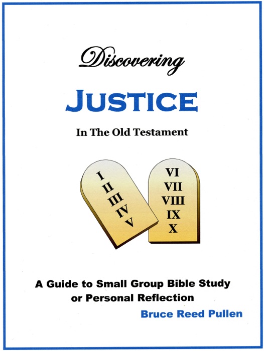 Discovering Justice in the Old Testament: A Small Group Bible Study