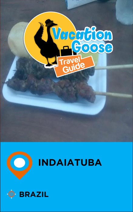 Vacation Goose Travel Guide Indaiatuba Brazil