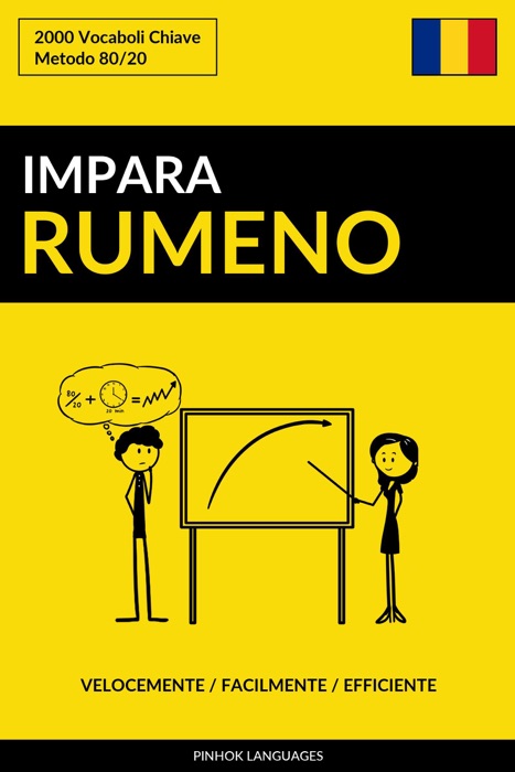 Impara il Rumeno: Velocemente / Facilmente / Efficiente: 2000 Vocaboli Chiave