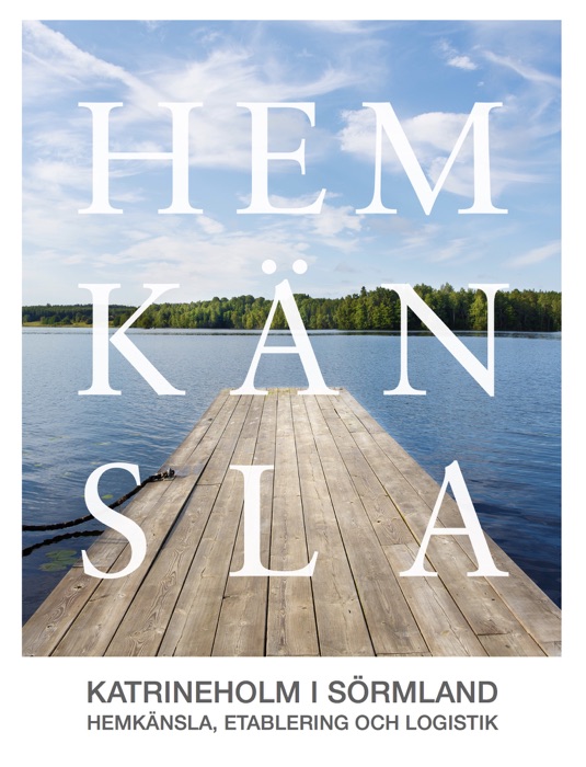 Hemkänsla – Katrineholm i Sörmland