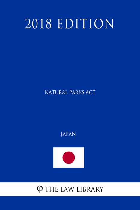 Natural Parks Act (Japan) (2018 Edition)