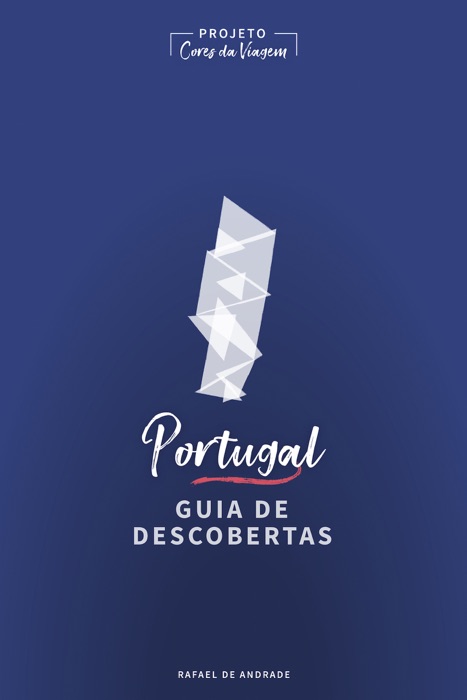 Portugal: Guia de Descobertas