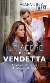 Il piacere della vendetta - Yvonne Lindsay, Ann Major & Maureen Child by  Yvonne Lindsay, Ann Major & Maureen Child PDF Download