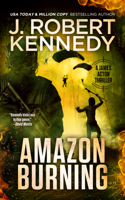 J. Robert Kennedy - Amazon Burning artwork