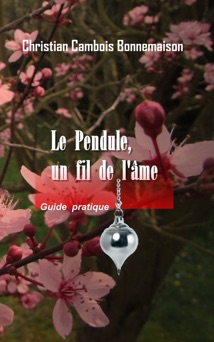 Le pendule, un fil de l'âme - Christian Cambois Bonnemaison
