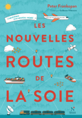 Les nouvelles routes de la soie - Peter Frankopan