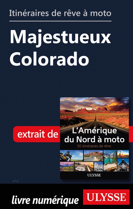 Itinéraires de rêve à moto - Majestueux Colorado