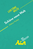 Schöne neue Welt von Aldous Huxley (Lektürehilfe) - Delphine Leloup