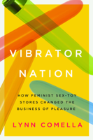 Lynn Comella - Vibrator Nation artwork