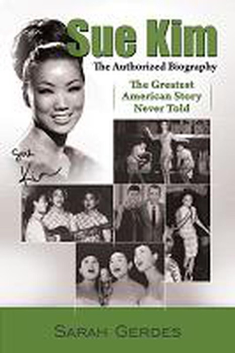 The Sue Kim Story: The Authorized Biography