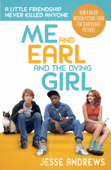 Me and Earl and the Dying Girl - Jesse Andrews