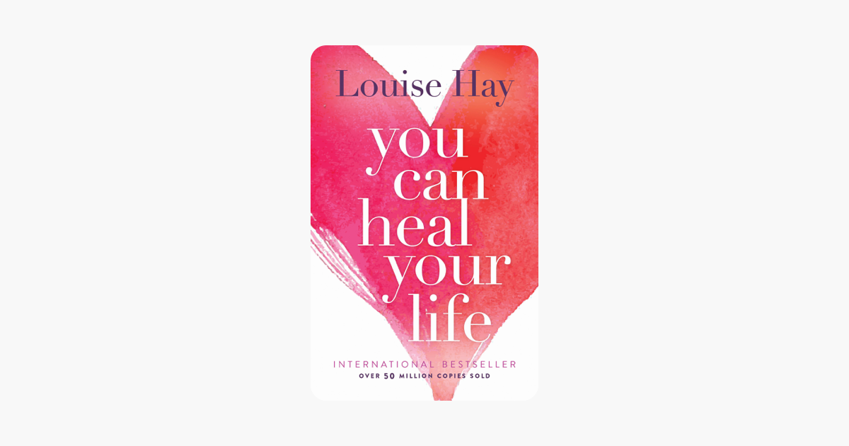 You Can Heal Your Life - Louise Hay You Can Heal Your Life - Louise Hay