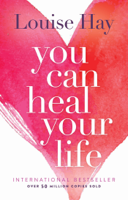 Louise Hay - You Can Heal Your Life artwork