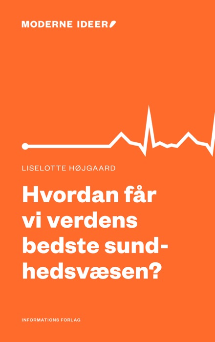 Hvordan får vi verdens bedste sundhedsvæsen?