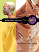 Atlas conciso de los músculos - Chris Jarmey & John Sharkey