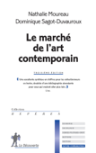 Le marché de l'art contemporain - Nathalie Moureau & Dominique Sagot-Duvauroux