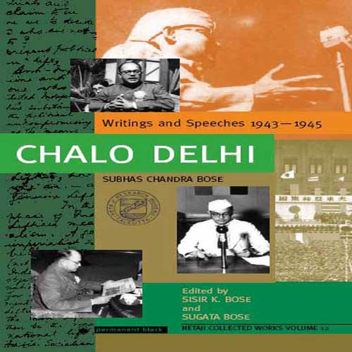 Subhas Chandra Bose-Chalo Delhi