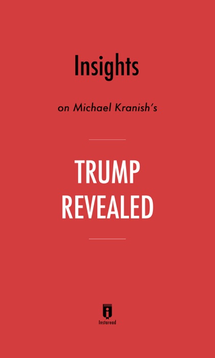 Insights on Michael Kranish’s Trump Revealed by Instaread