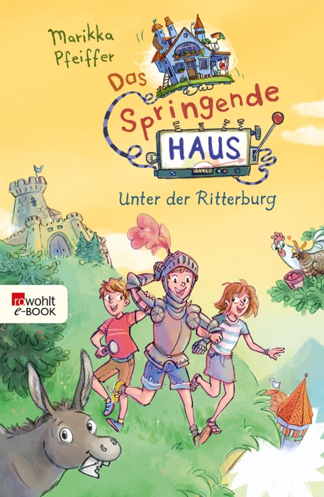 Das Springende Haus. Unter der Ritterburg