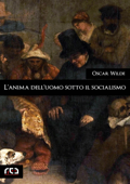 L'anima dell'uomo sotto il socialismo - Oscar Wilde
