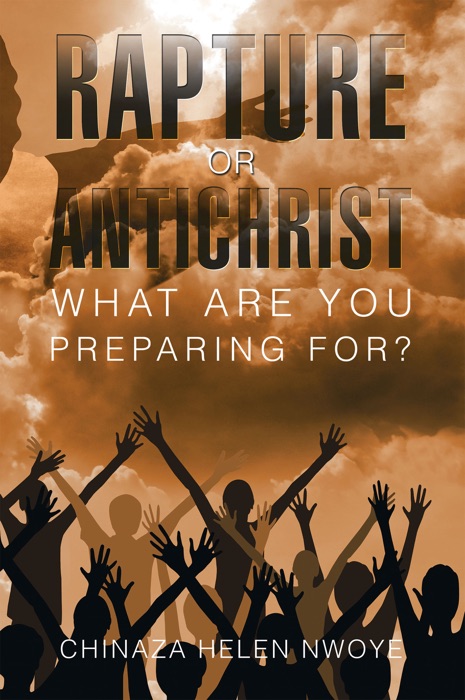 Rapture or Antichrist What Are You Preparing For?