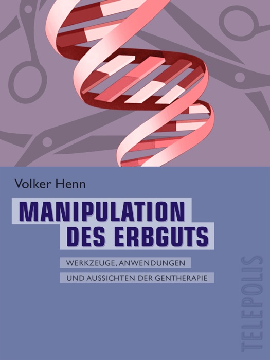 Manipulation des Erbguts (Telepolis)