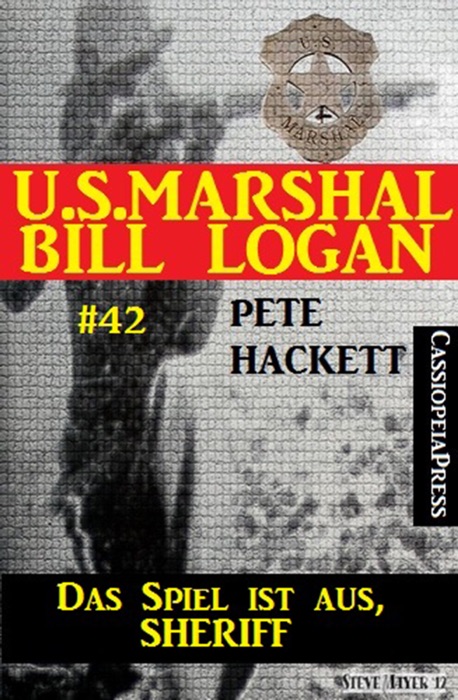 U.S. Marshal Bill Logan, Band 42: Das Spiel ist aus, Sheriff