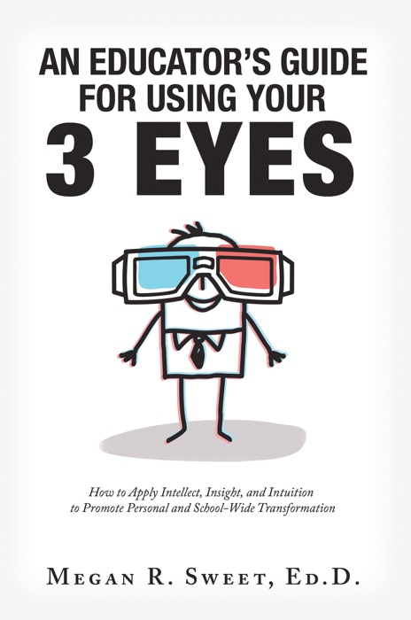 An Educator’s Guide to Using Your 3 Eyes