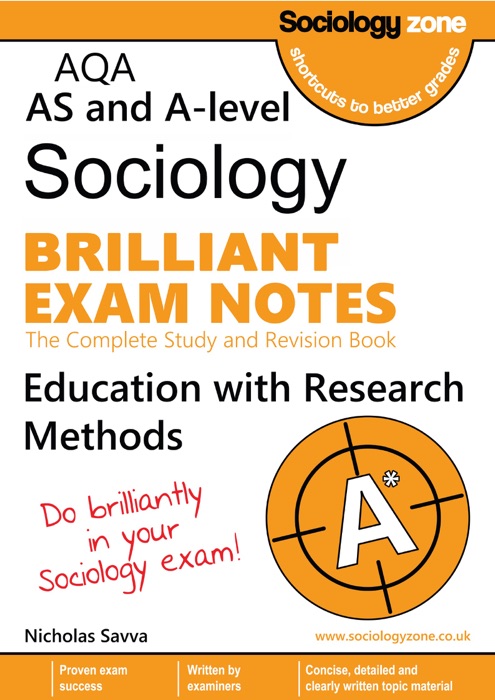 AQA Sociology Brilliant Exam Notes: Education and Research Methods: AS and A-level (Year 1)