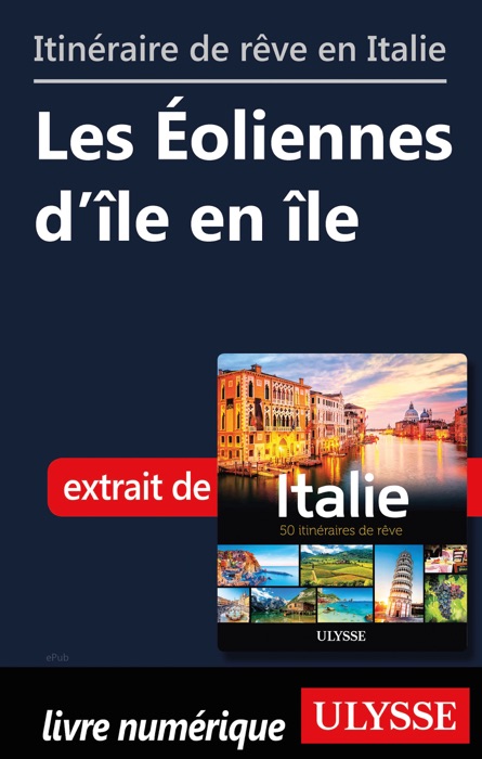 Itinéraire de rêve en Italie - Les Éoliennes d’île en île