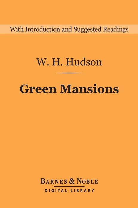 Green Mansions (Barnes & Noble Digital Library)