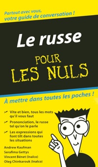 Le Russe - Guide de conversation Pour les Nuls - Vincent Benet, Oleg Chinkarouk, Andrew Kaufman & Serafima Gettys