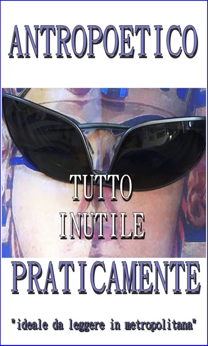 Tutto inutile. Praticamente.