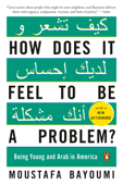 How Does It Feel to Be a Problem? - Moustafa Bayoumi