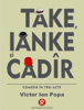 Take, Ianke și Cadâr - Victor Ion Popa & Lectura Digitala