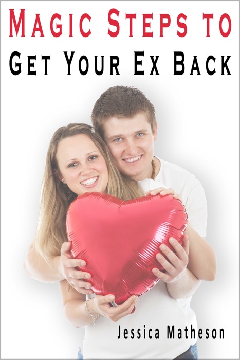 Magic Steps To Get Your Ex Back