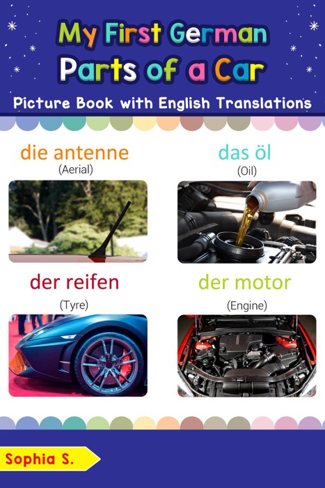 My First German Parts of a Car Picture Book with English Translations