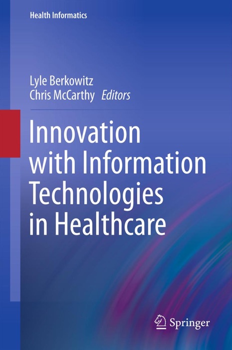 Innovation with Information Technologies in Healthcare